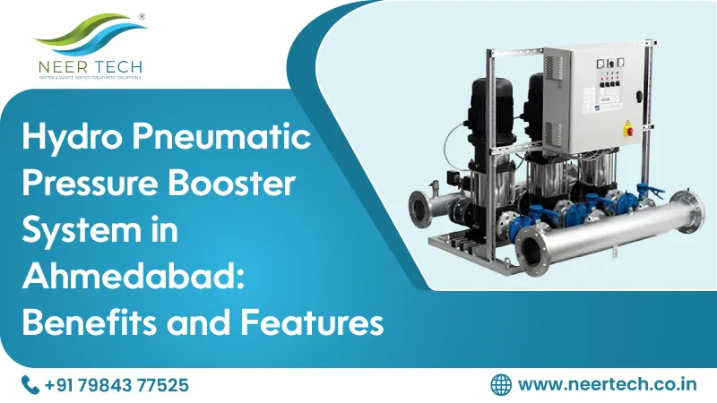 Hydro Pneumatic Pressure Booster System in Ahmedabad: Benefits and Features