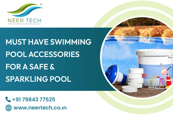 Must-Have Swimming Pool Accessories for a Safe & Sparkling Pool